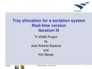 Tray allocation for a sortation system Real-time version Iteration III