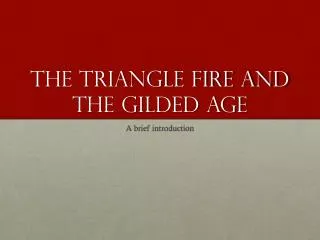 The triangle fire and the gilded age