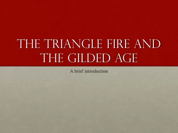 the triangle fire and the gilded age