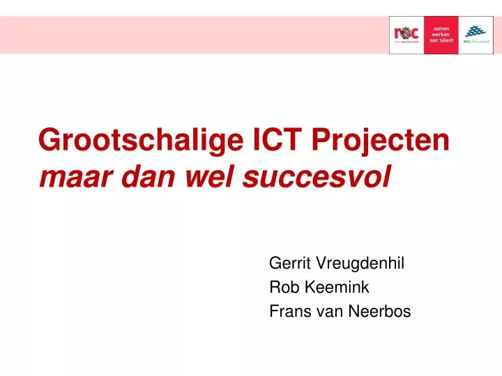 grootschalige ict projecten maar dan wel succesvol