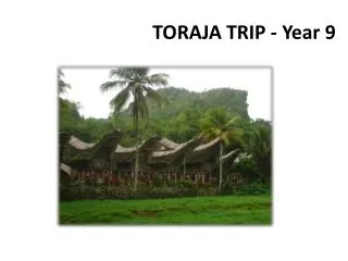 TORAJA TRIP - Year 9