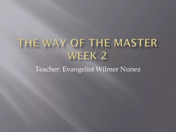 the way of the master week 2