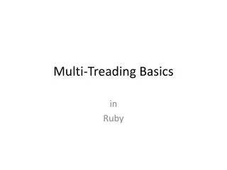Multi-Treading Basics