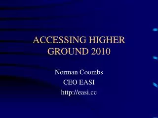 ACCESSING HIGHER GROUND 2010