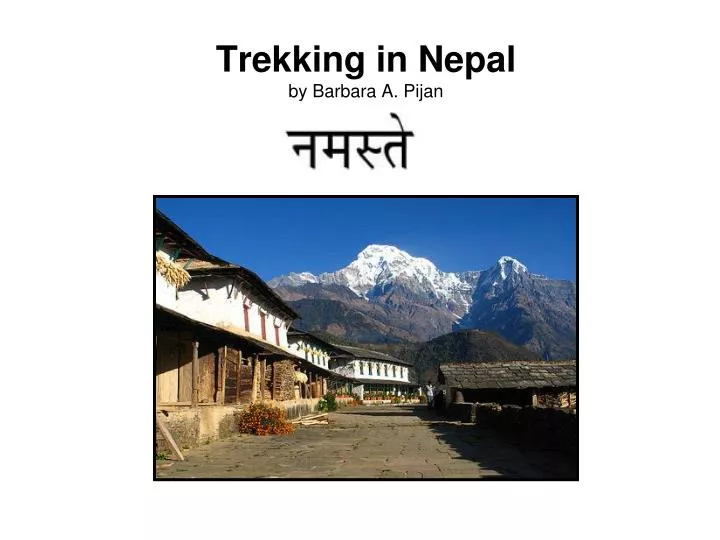 trekking in nepal by barbara a pijan