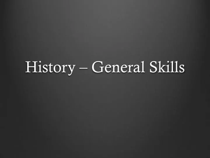history general skills