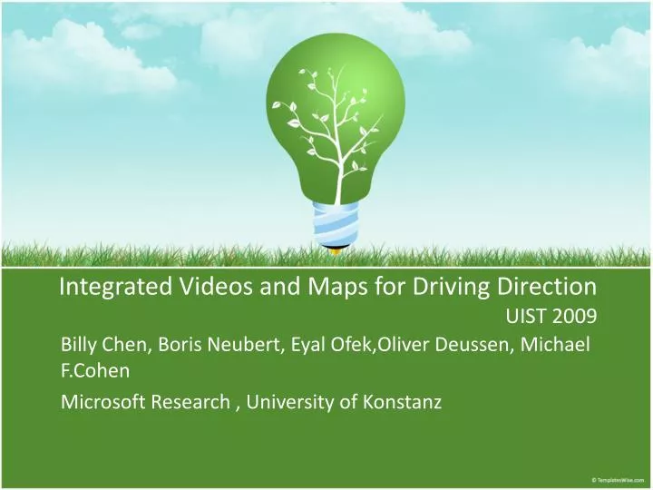 integrated videos and maps for driving direction uist 2009