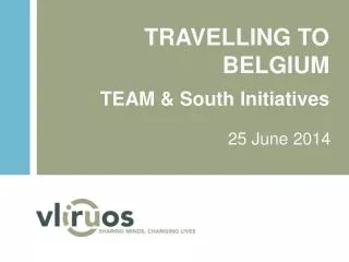 TRAVELLING TO BELGIUM TEAM &amp; South Initiatives