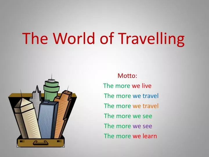 the world of travelling