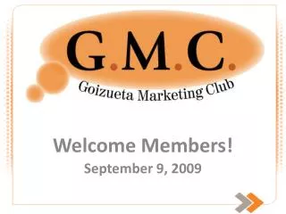 Welcome Members! September 9, 2009