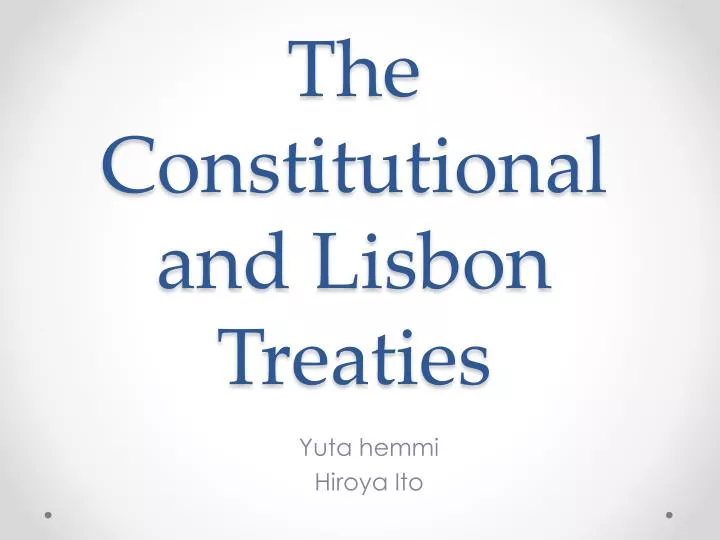 the c onstitutional and lisbon treaties