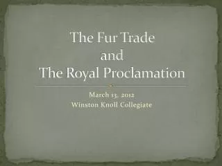The Fur Trade and The Royal Proclamation