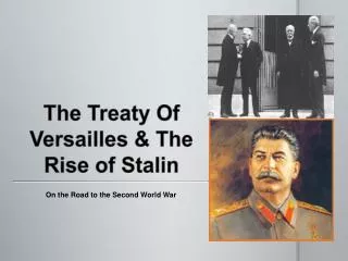 The Treaty Of Versailles &amp; The Rise of Stalin