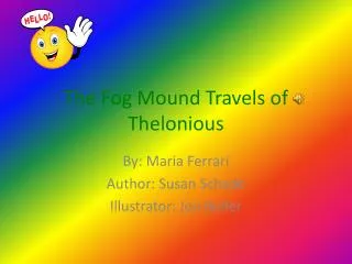 The Fog Mound Travels of Thelonious