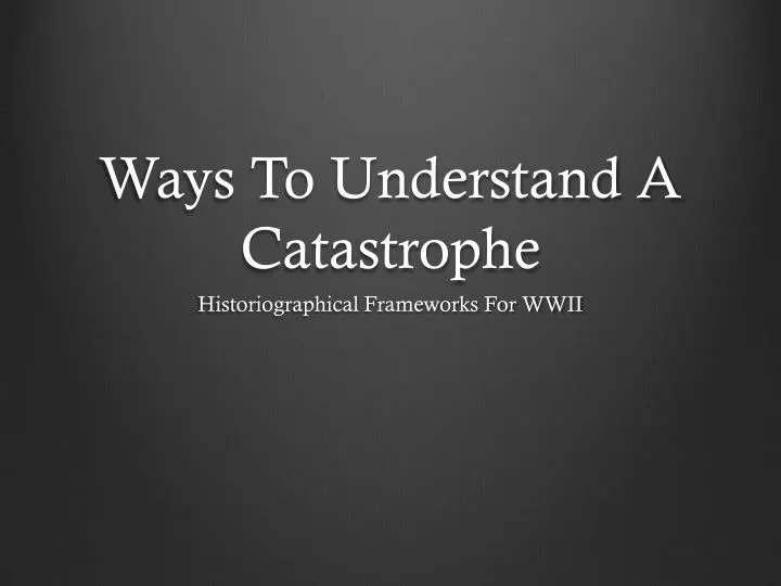 ways to understand a catastrophe