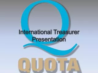 International Treasurer Presentation
