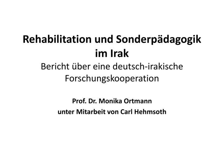 rehabilitation und sonderp dagogik im irak bericht ber eine deutsch irakische forschungskooperation