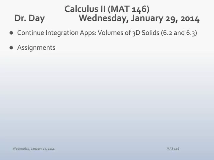 calculus ii mat 146 dr day wednesday january 29 2014