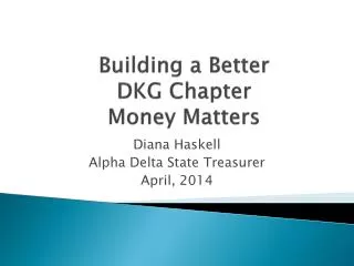 Building a Better DKG Chapter Money Matters