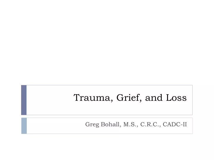 trauma grief and loss