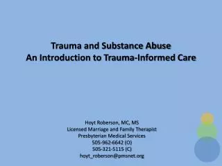 Trauma and Substance Abuse An Introduction to Trauma-Informed Care