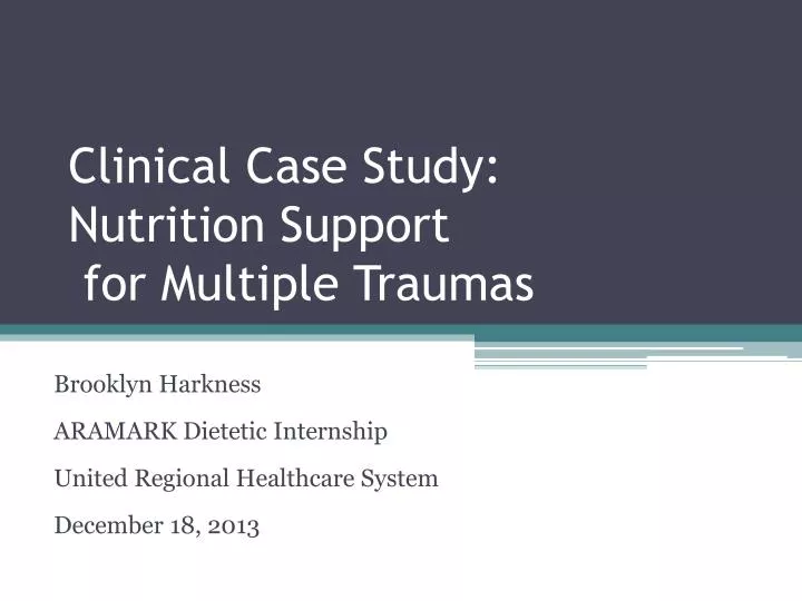 clinical case study nutrition support for multiple traumas