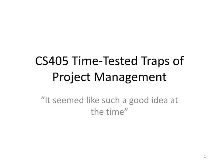 cs405 time tested traps of project management