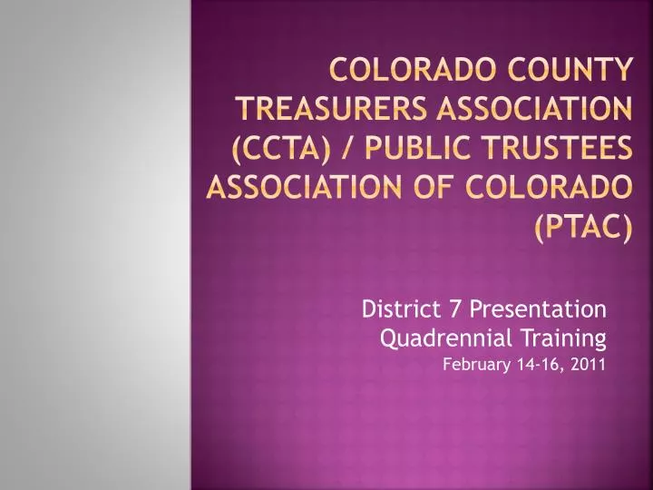 colorado county treasurers association ccta public trustees association of colorado ptac