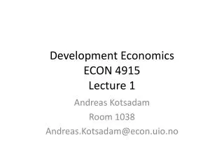 Development Economics ECON 4915 Lecture 1