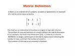 The matrix is an ordered set of numbers arranged in rows and columns. - slide 1