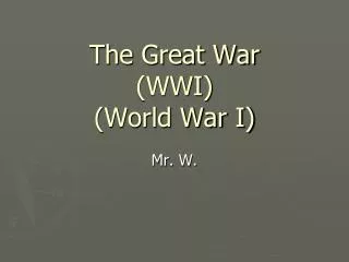 The Great War (WWI) (World War I)