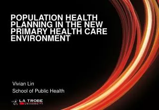 POPULATION HEALTH PLANNING IN THE NEW PRIMARY HEALTH CARE ENVIRONMENT