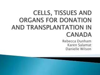 cells tissues and organs for donation and transplantation in canada