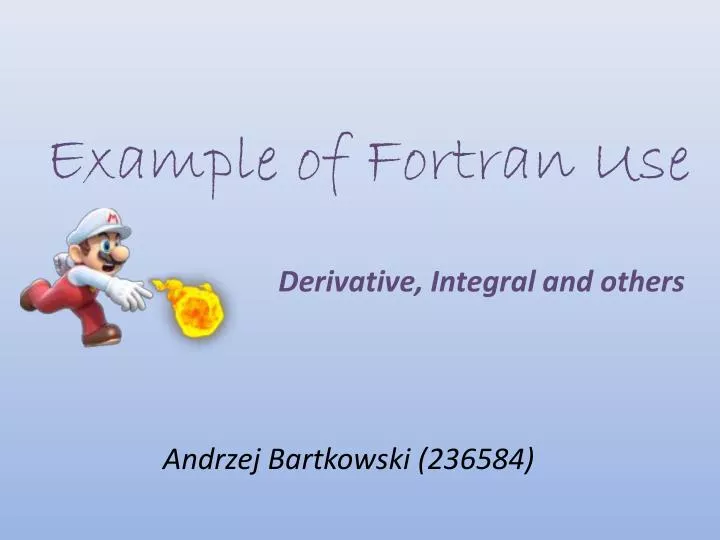 example of fortran use