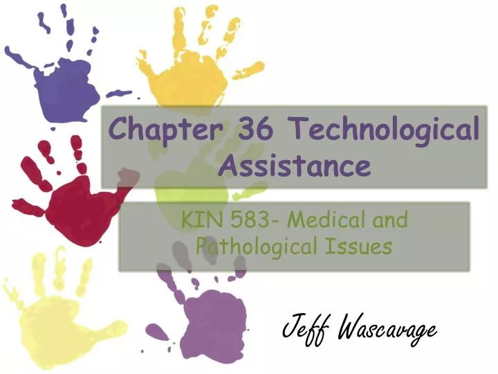 chapter 36 technological assistance