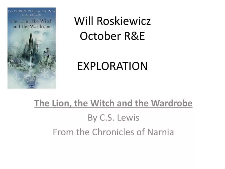 will roskiewicz october r e exploration