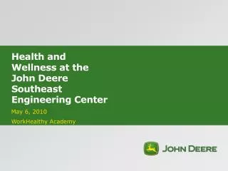 Health and Wellness at the John Deere Southeast Engineering Center