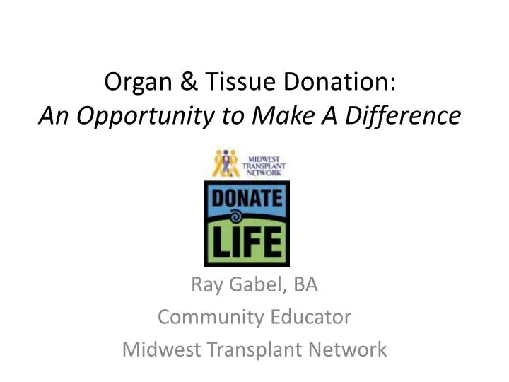 organ tissue donation an opportunity to make a difference