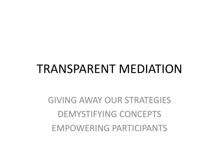 transparent mediation
