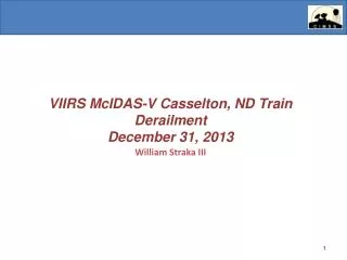 VIIRS McIDAS -V Casselton, ND Train Derailment December 31, 2013
