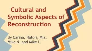 Cultural and Symbolic Aspects of Reconstruction