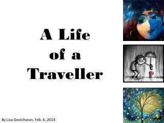 A Life of a Traveller