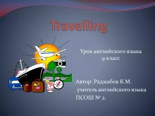 Travelling