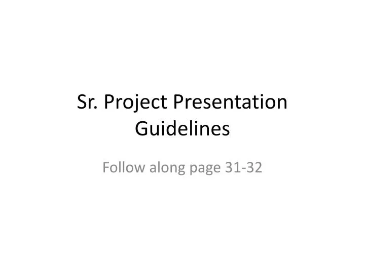 sr project presentation guidelines