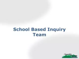 School Based Inquiry Team