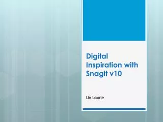 Digital Inspiration with Snagit v10