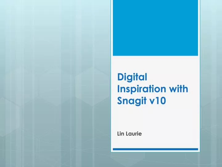 digital inspiration with snagit v10