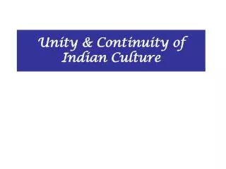 Unity &amp; Continuity of Indian Culture