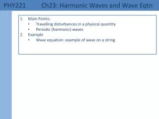 PHY221 	 Ch23: Harmonic Waves and Wave Eqtn