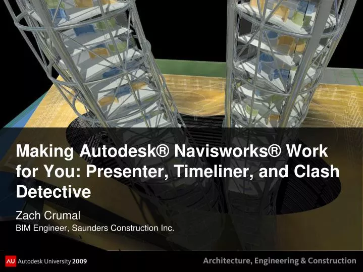 making autodesk navisworks work for you presenter timeliner and clash detective